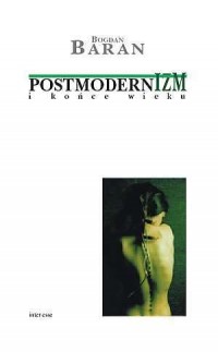 Postmodernizm i końce wieku - okładka książki