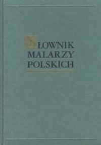 Słownik malarzy polskich. Tom 1 - okładka książki