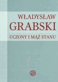 Władysław Grabski. Uczony i mąż - okładka książki