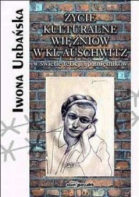 Życie kulturalne więźniów w KL - okładka książki