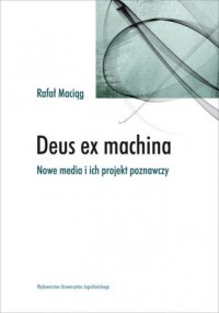 Deus ex machina. Nowe media i ich - okładka książki