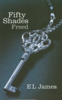 Fifty Shades Freed - okładka książki