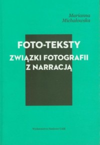 Foto-teksty. Związki fotografii - okładka książki