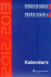 Kalendarz. Dyrektor Szkoły 2012/2013 - okładka książki