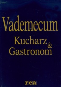 Kucharz & Gastronom. Vademecum - okładka książki