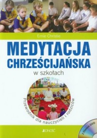Medytacja chrześcijańska w szkołach - okładka książki