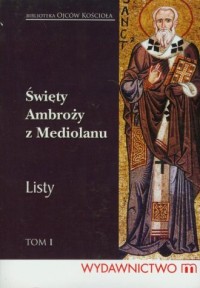 Święty Ambroży z Mediolanu. Listy - okładka książki