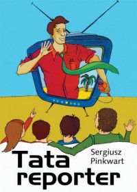 Tata reporter - okładka książki