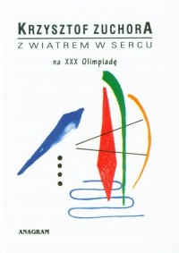Z wiatrem w sercu na XXX Olimpiadę - okładka książki