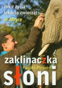 Zaklinaczka słoni. Rok z życia - okładka książki
