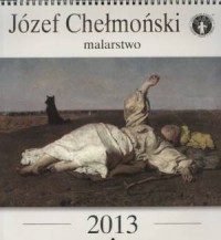 2013 kal. Józef Chełmoński - malarstwo - okładka książki