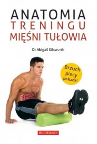 Anatomia treningu mięśni tułowia - okładka książki