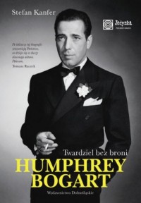 Humphrey Bogart. Twardziel bez - okładka książki