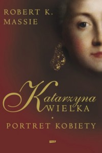 Katarzyna Wielka. Portret kobiety - okładka książki