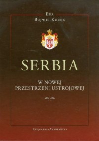 Serbia w nowej przestrzeni ustrojowej - okładka książki