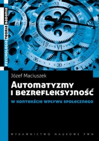 Automatyzmy i bezrefleksyjność - okładka książki