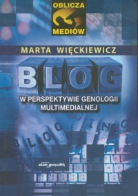 Blog w perspektywie genologii multimedialnej - okładka książki
