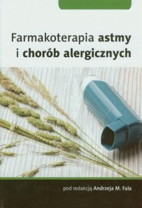 Farmakoterapia astmy i chorób alergicznych - okładka książki
