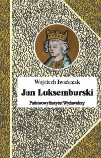 Jan Luksemburski - okładka książki