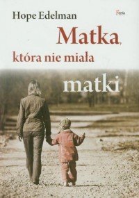 Matka która nie miała matki - okładka książki