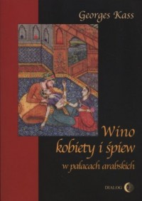 Wino, kobiety i śpiew w pałacach - okładka książki
