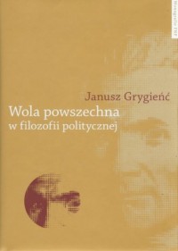Wola powszecha w filozofii politycznej - okładka książki