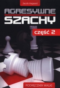 Agresywne szachy cz. 2 - okładka książki
