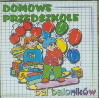 Domowe przedszkole. Bal baloników - okładka płyty