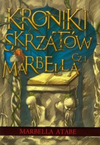 Kroniki skrzatów cz. 1. Marbella - okładka książki