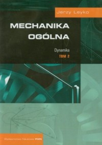 Mechanika ogólna. Tom 2. Dynamika - okładka książki