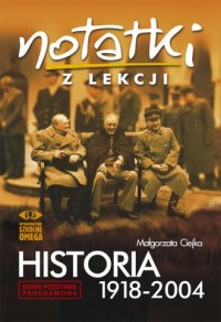 Notatki z lekcji. Historia 1918-2004 - okładka podręcznika