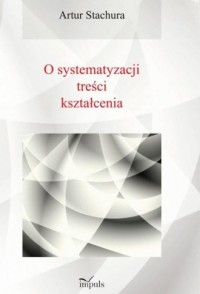 O systematyzacji treści kształcenia - okładka książki