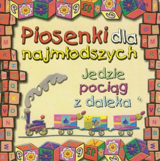 Piosenki dla najmłodszych. Jedzie - okładka płyty