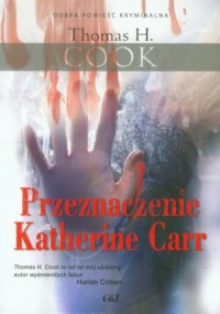 Przeznaczenie Katherine Carr - okładka książki