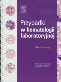 Przypadki w hematologii laboratoryjnej - okładka książki