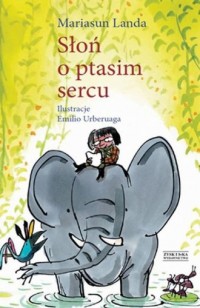 Słoń o ptasim sercu - okładka książki