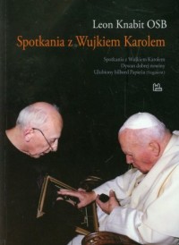 Spotkania z Wujkiem Karolem - okładka książki