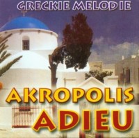 Akropolis adieu. Greckie melodie - okładka płyty