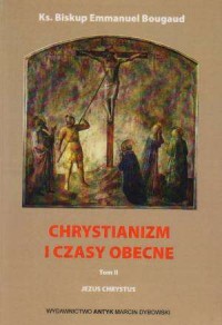 Chrystianizm i czasy obecne. Tomy - okładka książki