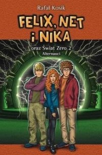 Felix Net i Nika oraz Świat Zero - okładka książki