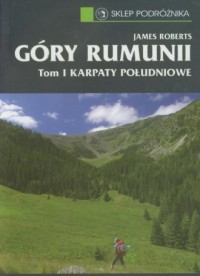 Góry Rumunii. Tom 1. Karpaty Południowe - okładka książki