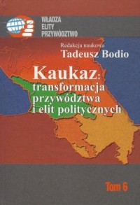 Kaukaz: transformacja przywództwa - okładka książki