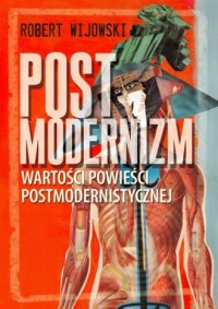 Postmodernizm. Wartości powieści - okładka książki