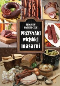 Przysmaki wiejskiej masarni - okładka książki