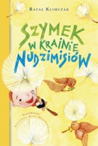 Szymek w krainie Nudzimisiów - okładka książki