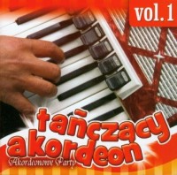 Tańczący akordeon vol. 1. Akordeonowe - okładka płyty