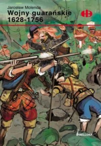 Wojny Guarańskie 1628-1756 - okładka książki