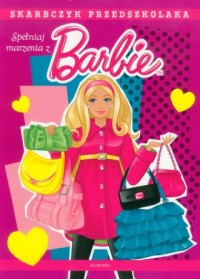 Barbie. Spełniaj marzenia z Barbie. - okładka książki