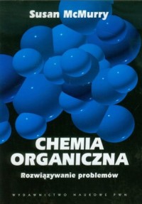 Chemia organiczna. Rozwiązywanie - okładka książki