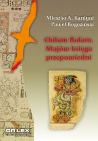 Chilam Balam z Chumayel. Majów - okładka książki